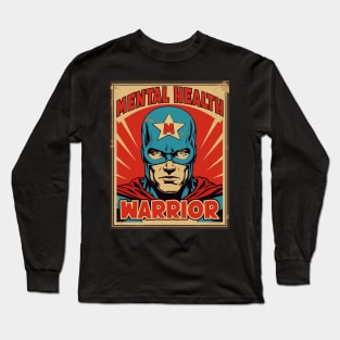 Mental Health Warrior - Superheroes of Mental Health Long Sleeve T-Shirt